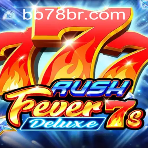 Descubra o Excitante Mundo de RushFever7sDeluxe no BB78.com
